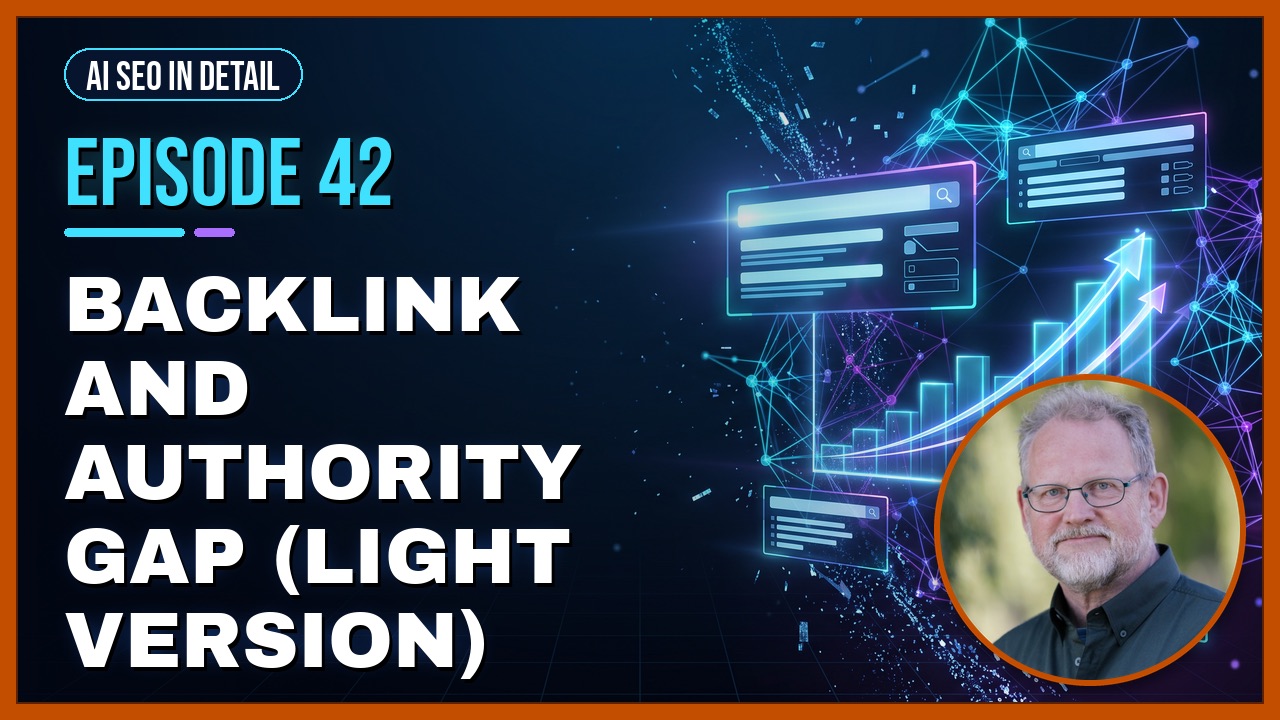 Episode 42: Backlink and Authority Gap (Light Version)