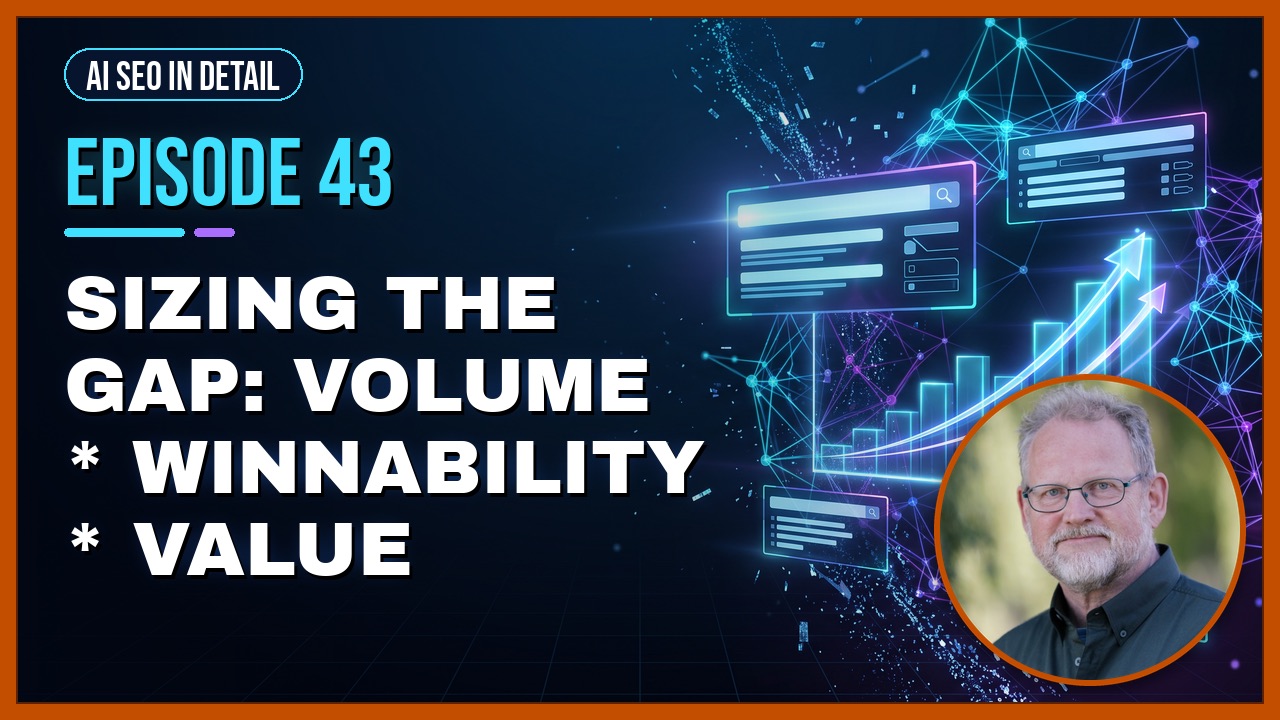 Episode 43: Sizing the Gap: Volume * Winnability * Value